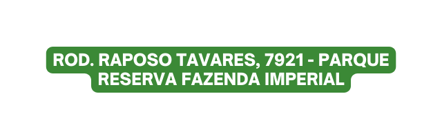 Rod Raposo Tavares 7921 Parque Reserva Fazenda Imperial