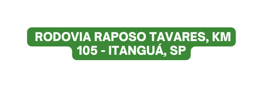 Rodovia Raposo Tavares km 105 Itanguá SP